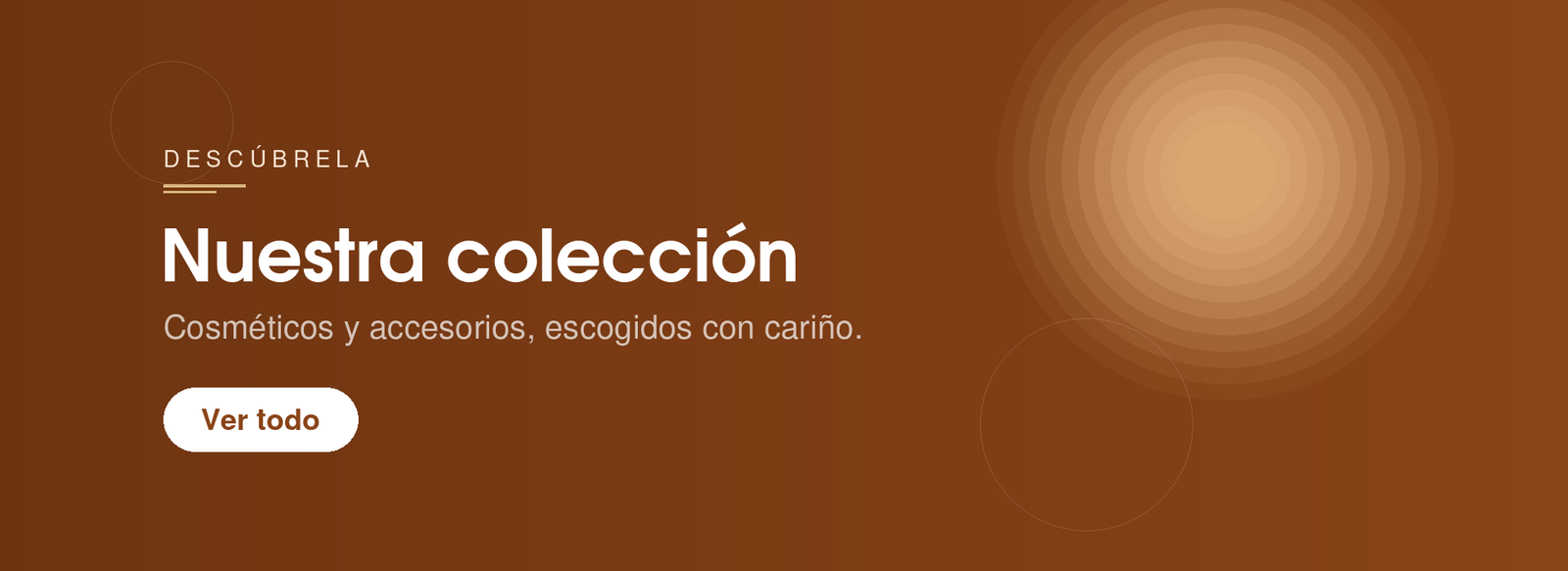 Cosméticos y accesorios escogidos con cariño.